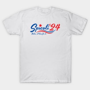 Spicoli 24 For President 2024, Relax i can fix it T-Shirt